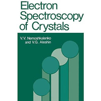 Electron Spectroscopy of Crystals [Paperback]