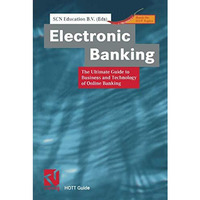 Electronic Banking: The Ultimate Guide to Business and Technology of Online Bank [Paperback]