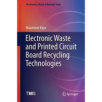 Electronic Waste and Printed Circuit Board Recycling Technologies [Hardcover]