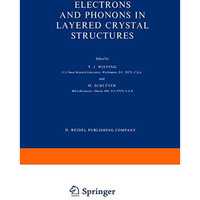 Electrons and Phonons in Layered Crystal Structures [Paperback]