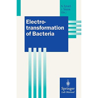 Electrotransformation of Bacteria [Paperback]