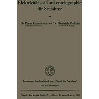 Elektrizit?t und Funkentelegraphie f?r Seefahrer [Paperback]