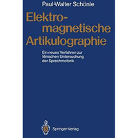 Elektromagnetische Artikulographie: Ein neues Verfahren zur klinischen Untersuch [Paperback]