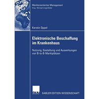 Elektronische Beschaffung im Krankenhaus: Nutzung, Gestaltung und Auswirkungen v [Paperback]