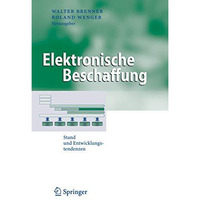 Elektronische Beschaffung: Stand und Entwicklungstendenzen [Paperback]