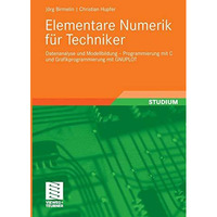 Elementare Numerik f?r Techniker: Datenanalyse und Modellbildung - Programmierun [Paperback]