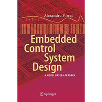 Embedded Control System Design: A Model Based Approach [Hardcover]