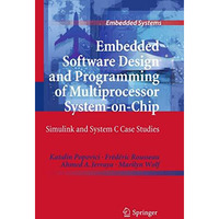 Embedded Software Design and Programming of Multiprocessor System-on-Chip: Simul [Hardcover]