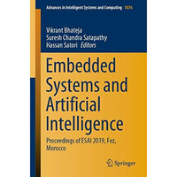 Embedded Systems and Artificial Intelligence: Proceedings of ESAI 2019, Fez, Mor [Paperback]