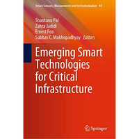 Emerging Smart Technologies for Critical Infrastructure [Hardcover]