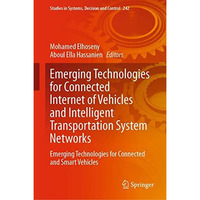 Emerging Technologies for Connected Internet of Vehicles and Intelligent Transpo [Hardcover]