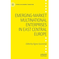 Emerging-market Multinational Enterprises in East Central Europe [Hardcover]