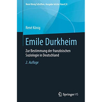 Emile Durkheim: Zur Bestimmung der franz?sischen Soziologie in Deutschland [Hardcover]