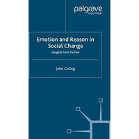 Emotion and Reason in Social Change: Insights from Fiction [Hardcover]