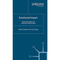 Emotional Impact: Passionate leaders and corporate transformation [Paperback]