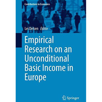 Empirical Research on an Unconditional Basic Income in Europe [Hardcover]