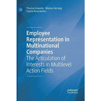 Employee Representation in Multinational Companies: The Articulation of Interest [Paperback]