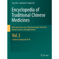 Encyclopedia of Traditional Chinese Medicines - Molecular Structures, Pharmacolo [Paperback]