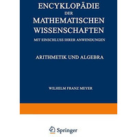 Encyklop?die der Mathematischen Wissenschaften mit Einschluss ihrer Anwendungen: [Paperback]