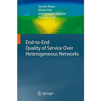 End-to-End Quality of Service Over Heterogeneous Networks [Paperback]