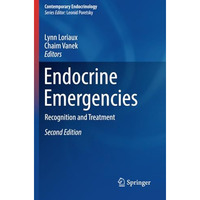 Endocrine Emergencies: Recognition and Treatment [Paperback]