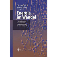 Energie im Wandel: Politik, Technik und Szenarien einer nachhaltigen Energiewirt [Hardcover]