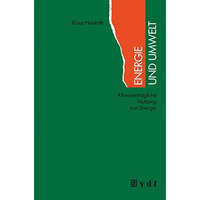 Energie und Umwelt: Klimavertr?gliche Nutzung von Energie [Paperback]