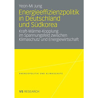 Energieeffizienzpolitik in Deutschland und S?dkorea: Kraft-W?rme-Kopplung im Spa [Paperback]