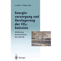 Energieversorgung und Verringerung der CO2-Emission: Techniknutzung  Ressourcen [Paperback]