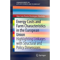 Energy Costs and Farm Characteristics in the European Union: Highlighting Linkag [Paperback]