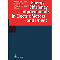 Energy Efficiency Improvements in Electric Motors and Drives [Paperback]