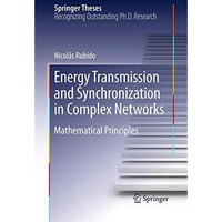 Energy Transmission and Synchronization in Complex Networks: Mathematical Princi [Paperback]