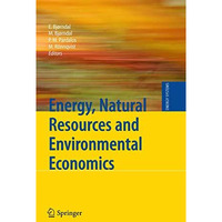 Energy, Natural Resources and Environmental Economics [Paperback]