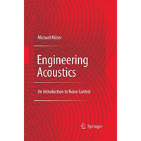 Engineering Acoustics: An Introduction to Noise Control [Paperback]