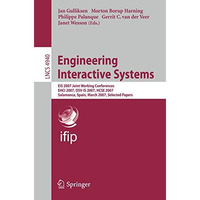 Engineering Interactive Systems: EIS 2007 Joint Working Conferences EHCI 2007, D [Paperback]