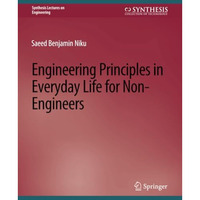 Engineering Principles in Everyday Life for Non-Engineers [Paperback]