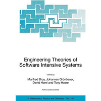 Engineering Theories of Software Intensive Systems: Proceedings of the NATO Adva [Paperback]