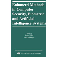 Enhanced Methods in Computer Security, Biometric and Artificial Intelligence Sys [Paperback]