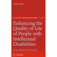 Enhancing the Quality of Life of People with Intellectual Disabilities: From The [Paperback]