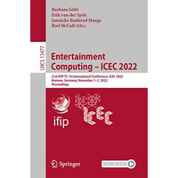 Entertainment Computing  ICEC 2022: 21st IFIP TC 14 International Conference, I [Paperback]