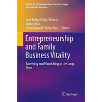 Entrepreneurship and Family Business Vitality: Surviving and Flourishing in the  [Hardcover]