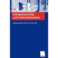 Entrepreneurship und Unternehmertum: Denkstrukturen f?r eine neue Zeit [Paperback]