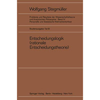 Entscheidungslogik: (rationale Entscheidungstheorie) [Paperback]