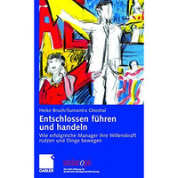 Entschlossen f?hren und handeln: Wie erfolgreiche Manager ihre Willenskraft nutz [Hardcover]