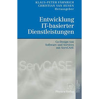 Entwicklung IT-basierter Dienstleistungen: Co-Design von Software und Services m [Paperback]