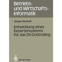 Entwicklung eines Expertensystems f?r das DV-Controlling [Paperback]