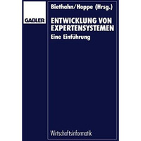 Entwicklung von Expertensystemen: Eine Einf?hrung [Paperback]