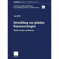 Entwicklung von globalen Konzernstrategien: Modell, Konzepte und Methoden [Paperback]