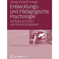 Entwicklungs- und P?dagogische Psychologie: Zentrale Schriften und Pers?nlichkei [Paperback]