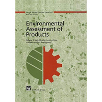 Environmental Assessment of Products: Volume 1 Methodology, Tools and Case Studi [Paperback]